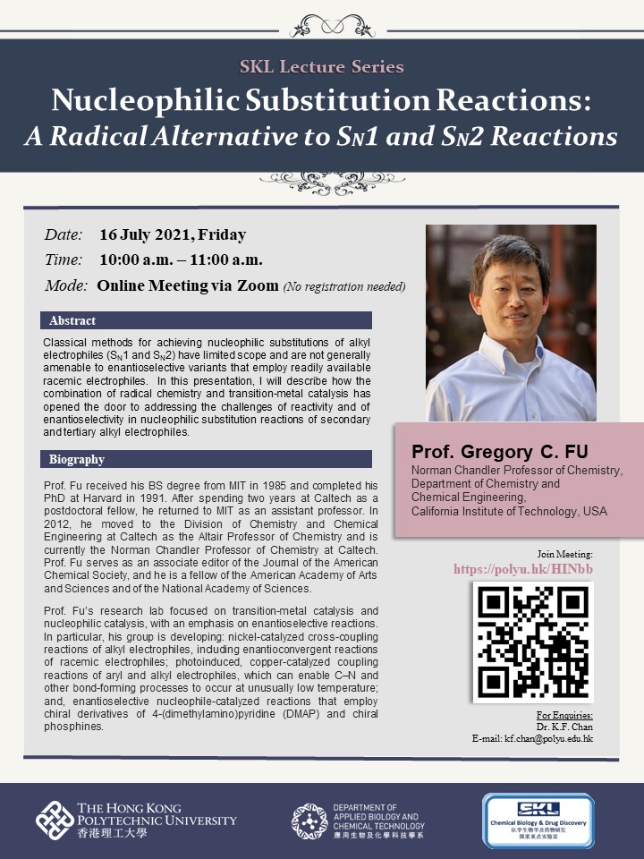 SKL Lecture on “Nucleophilic Substitution Reactions: A Radical Alternative  to SN1 and SN2 Reactions” by Prof. Gregory Fu